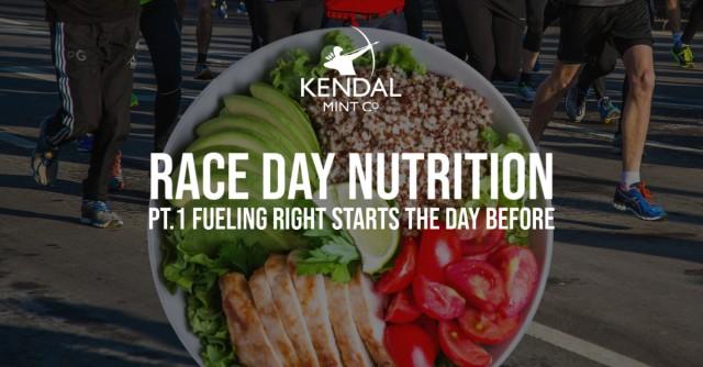 Race Nutrition Pt.1 - Fueling right starts the day before - Kendal Mint Co®