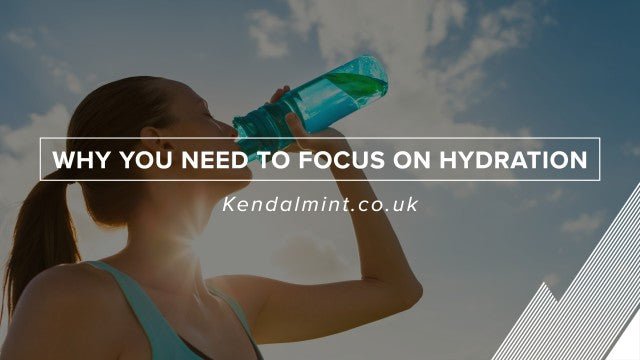 Why You Need to Focus on Hydration - Kendal Mint Co®